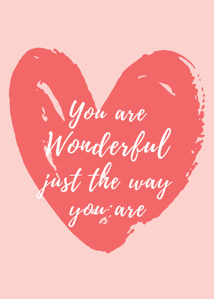 You are Wonderful Just The Way You Are
